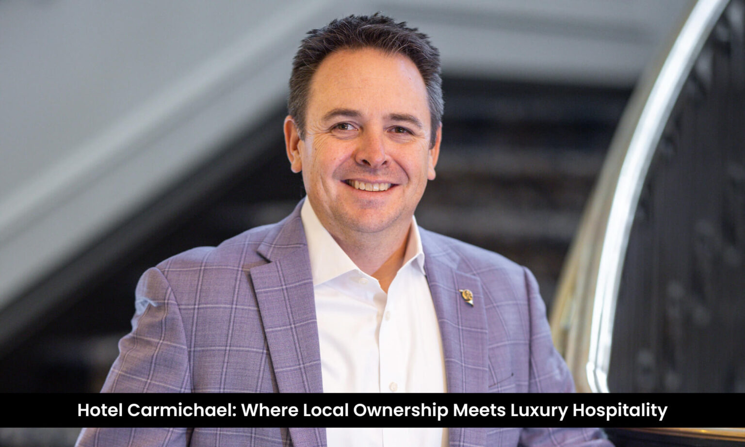 Hotel Carmichael: Where Local Ownership Meets Luxury Hospitality